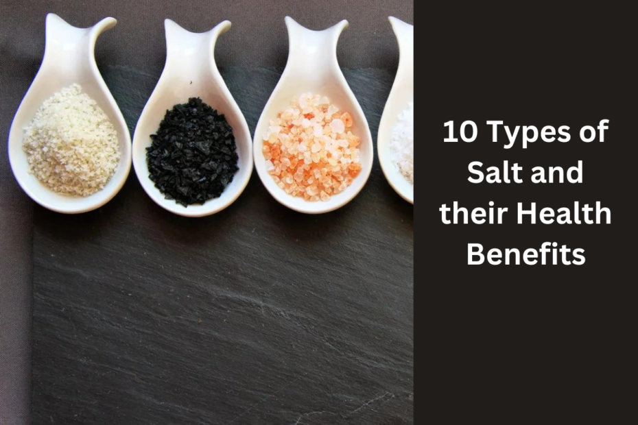 10 Types of Salt and their Health Benefits