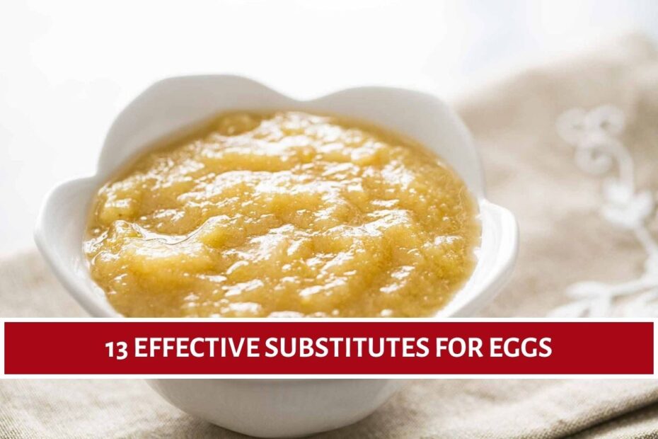 13 Effective Substitutes for Eggs