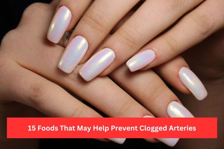 15 Foods That May Help Prevent Clogged Arteries