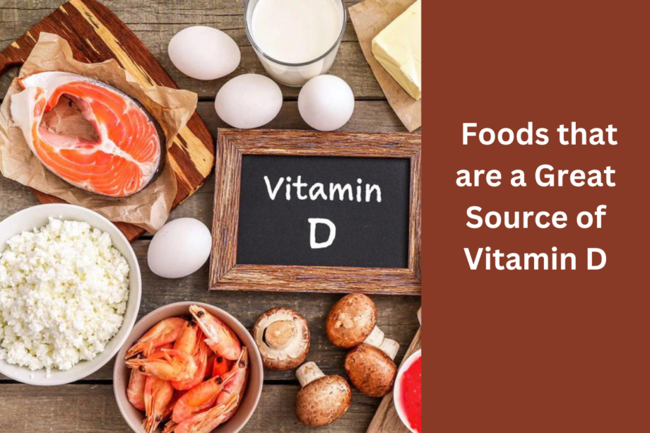  Foods that are a Great Source of Vitamin D