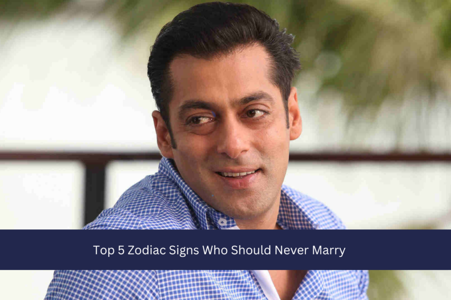 Top 5 Zodiac Signs Who Should Never Marry