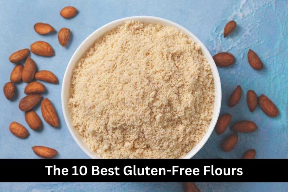 The 10 Best Gluten-Free Flours