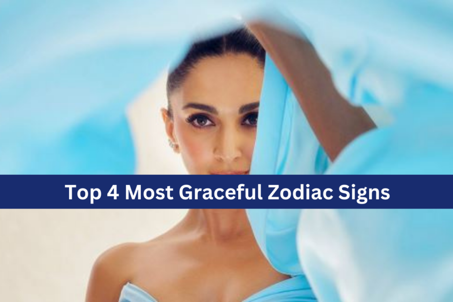 Top 4 Most Graceful Zodiac Signs