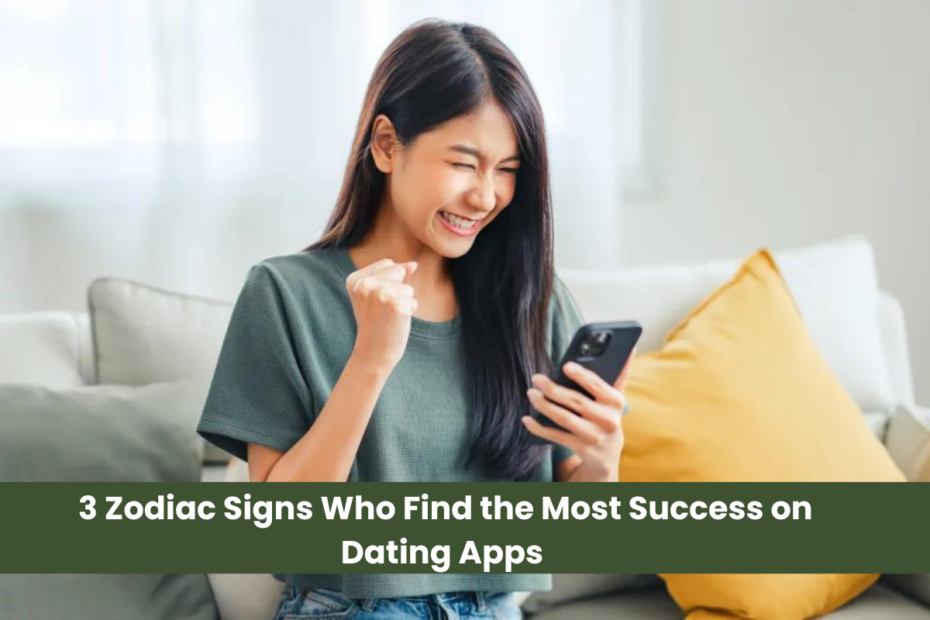 3 Zodiac Signs Who Find the Most Success on Dating Apps