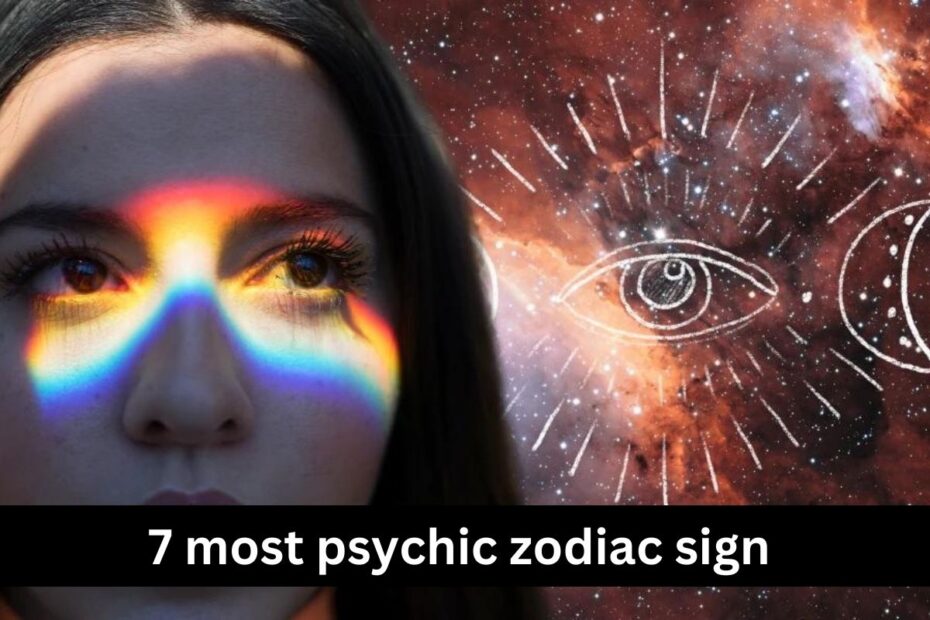 7 most psychic zodiac sign