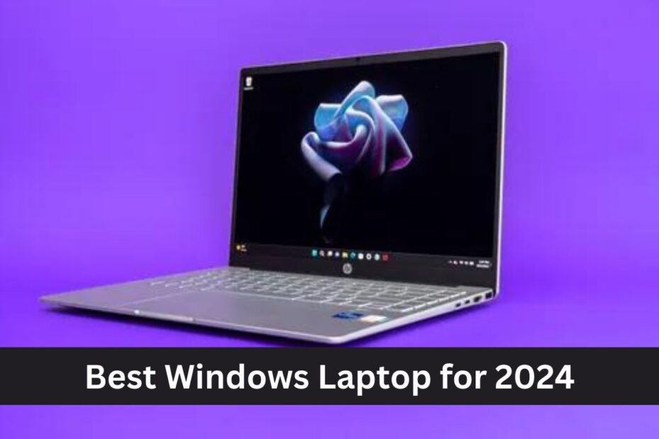 Best Windows Laptop for 2024