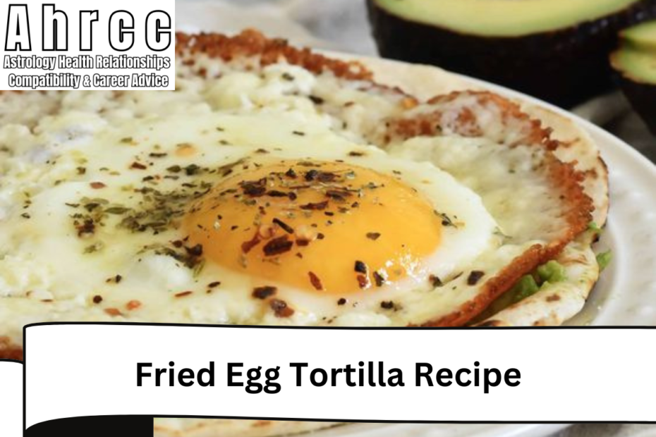 Fried Egg Tortilla Recipe