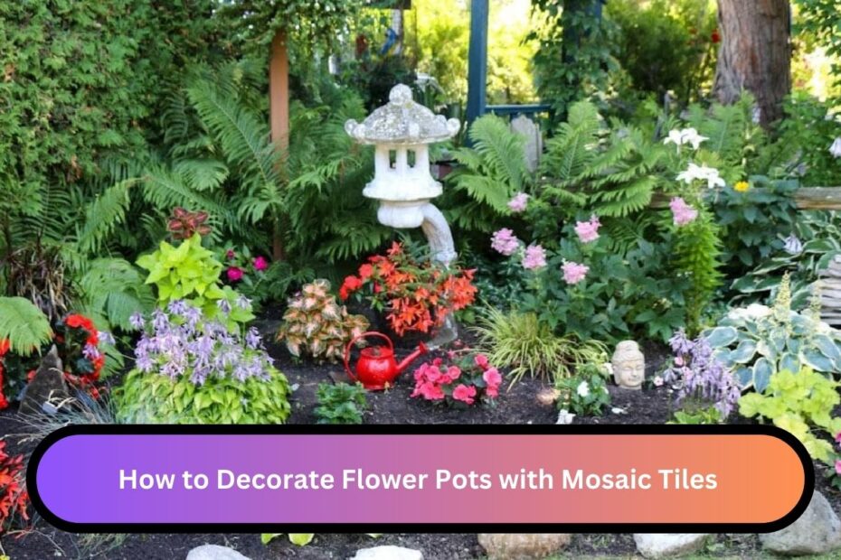 How to Decorate Flower Pots with Mosaic Tiles