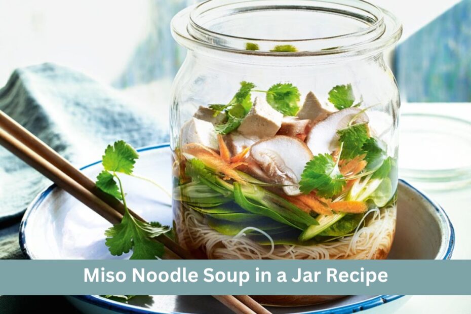 Miso Noodle Soup in a Jar Recipe