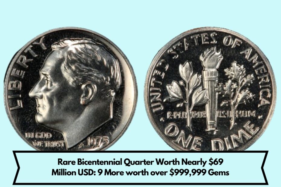 Rare Bicentennial Quarter Worth Nearly $69 Million USD: 9 More worth over $999,999 Gems