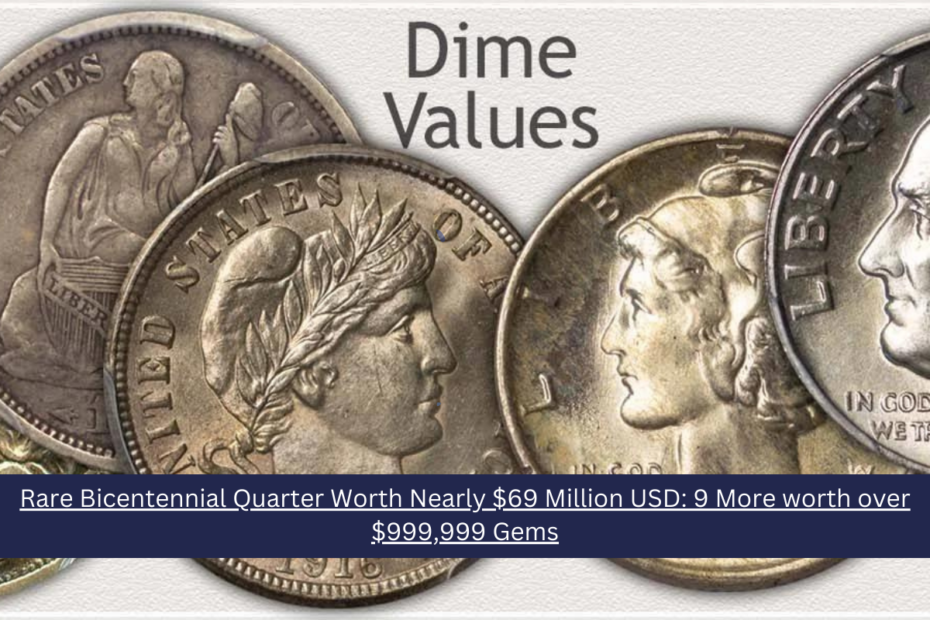 Rare Bicentennial Quarter Worth Nearly $69 Million USD: 9 More worth over $999,999 Gems