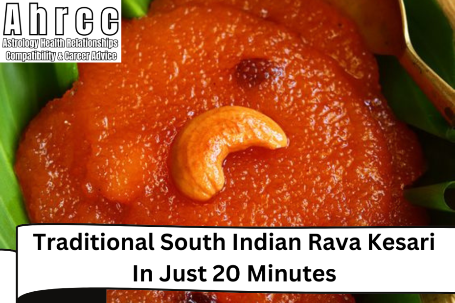 Traditional South Indian Rava Kesari In Just 20 Minutes