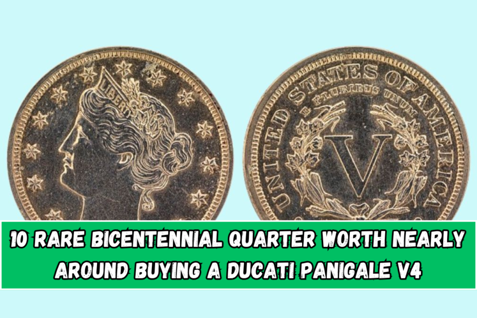 10 RARE Bicentennial Quarter Worth Nearly around buying a Ducati Panigale V4