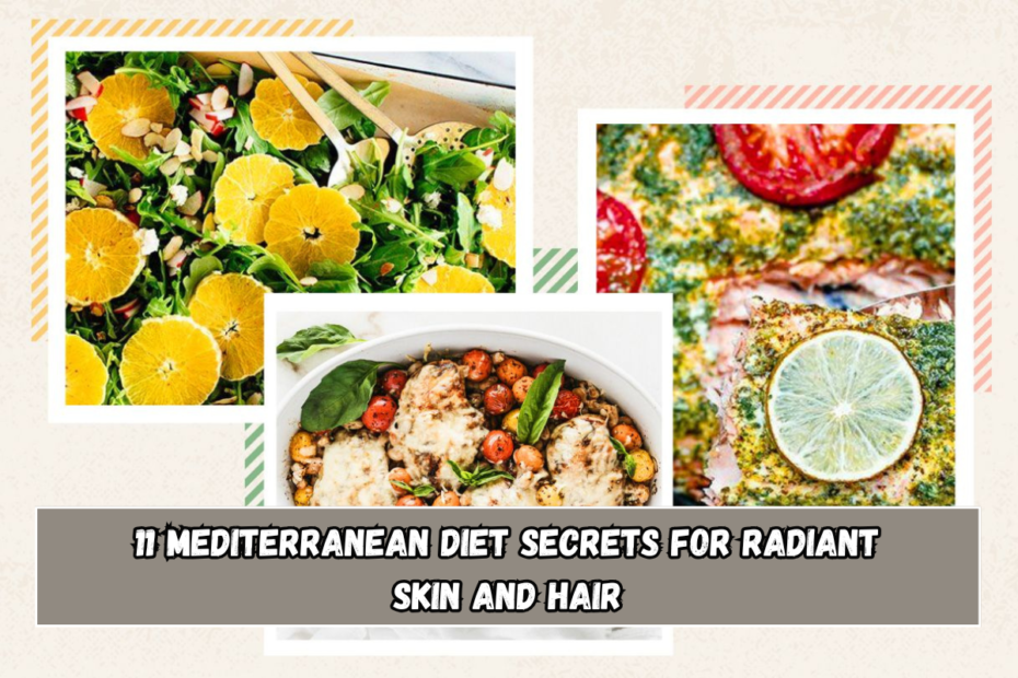 11 Mediterranean Diet Secrets for Radiant Skin and Hair