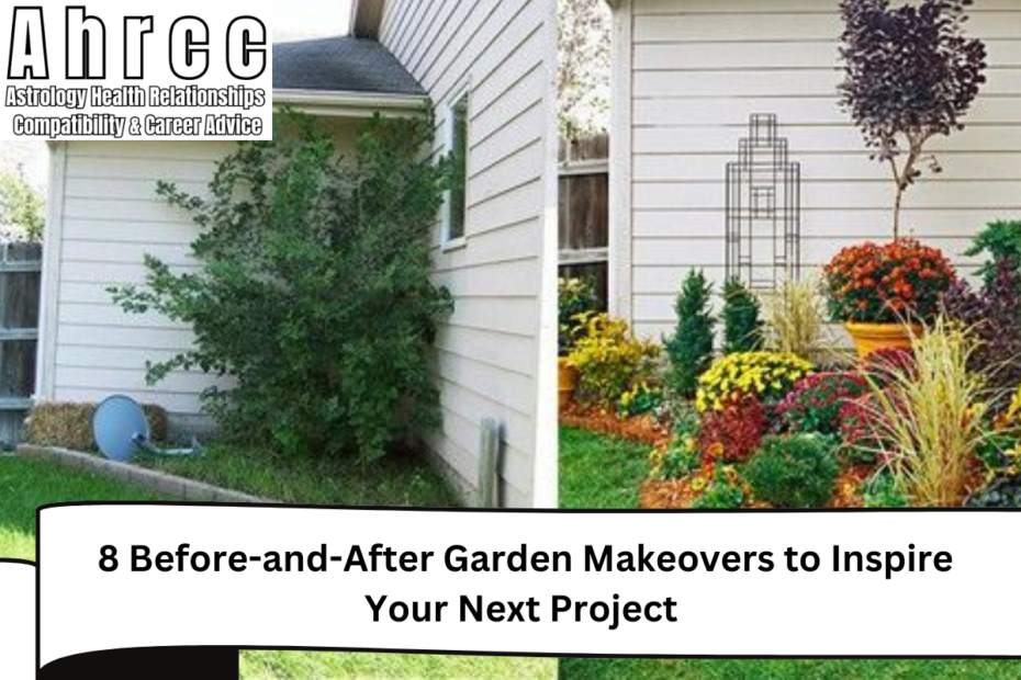 8 Before-and-After Garden Makeovers to Inspire Your Next Project