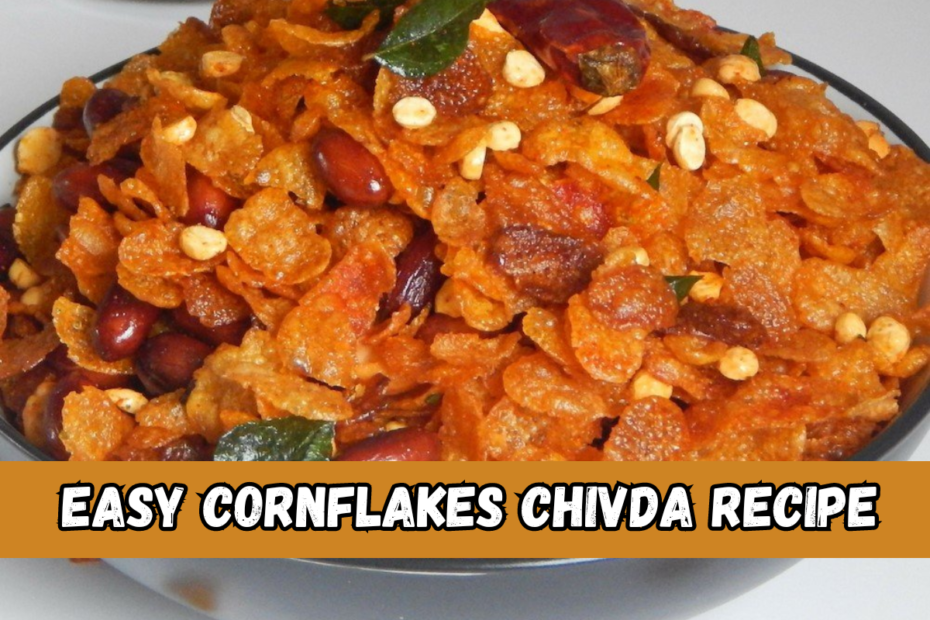 Easy Cornflakes Chivda Recipe