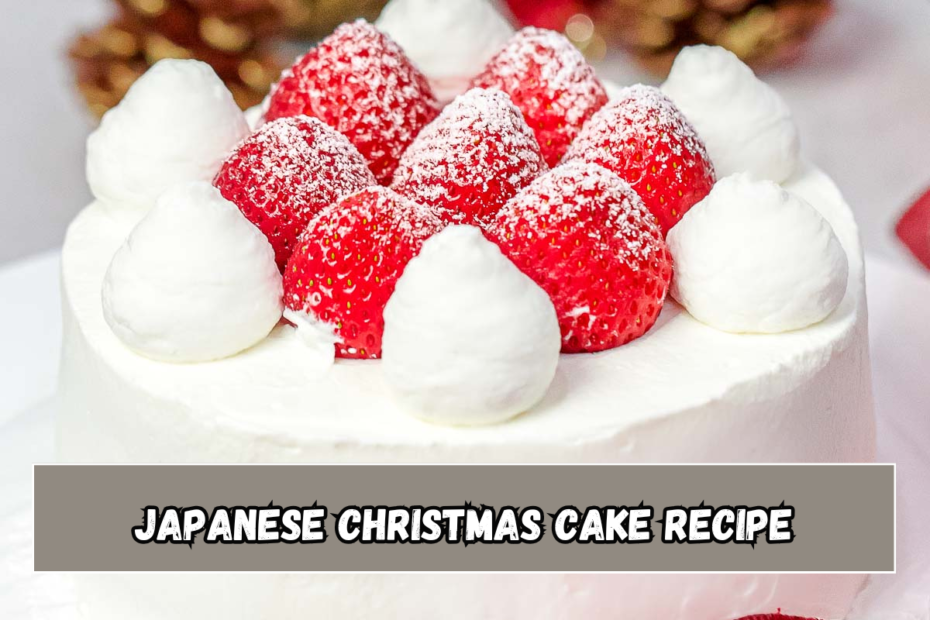 Japanese Christmas Cake Recipe