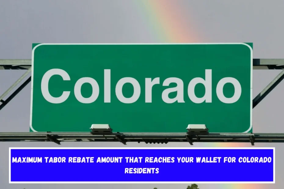 Maximum TABOR rebate amount that reaches your wallet for Colorado Residents