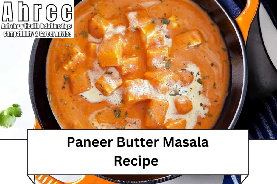 Paneer Butter Masala Recipe