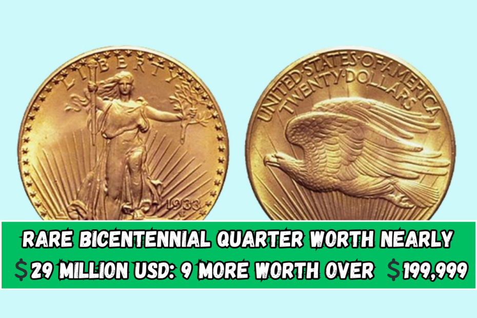 Rare Bicentennial Quarter Worth Nearly 💲29 Million USD: 9 More worth over 💲199,999