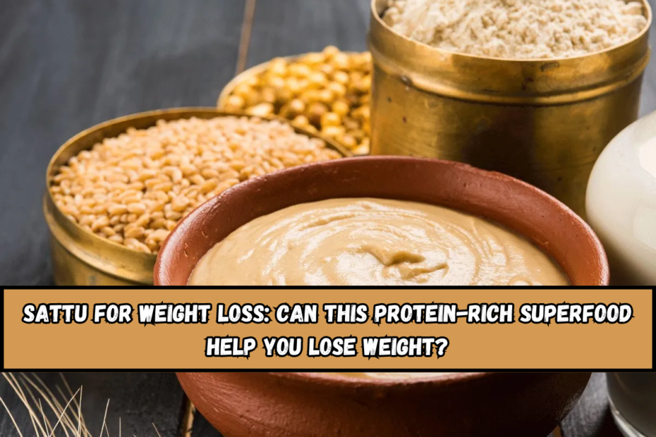 Sattu for weight loss Can this protein-rich superfood help you lose weight