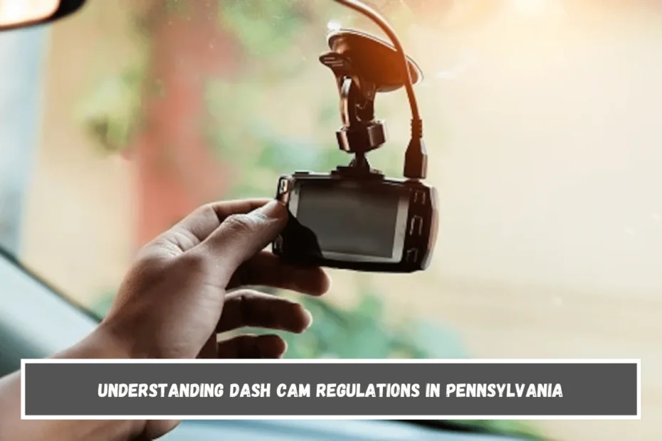 Understanding Dash Cam Regulations in Pennsylvania