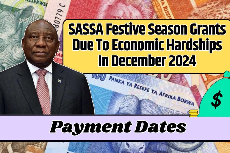 SASSA Festive Season Grants Due To Economic Hardships In December 2024: Know Payment Dates & Amounts