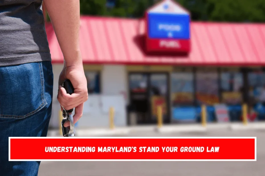 Understanding Maryland's Stand Your Ground Law