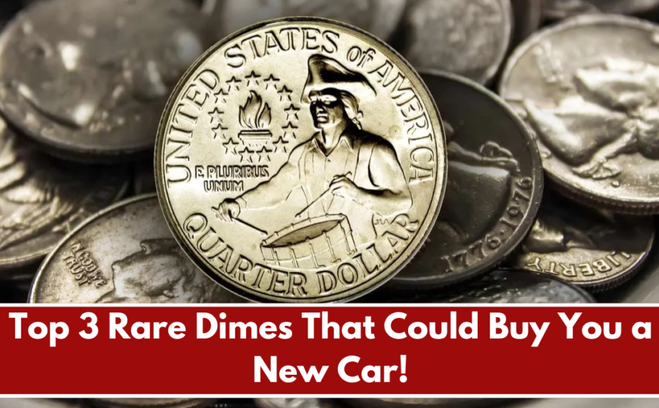 Top 3 Rare Dimes That Could Buy You a New Car!